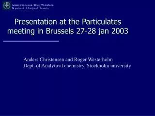 Presentation at the Particulates meeting in Brussels 27-28 jan 2003