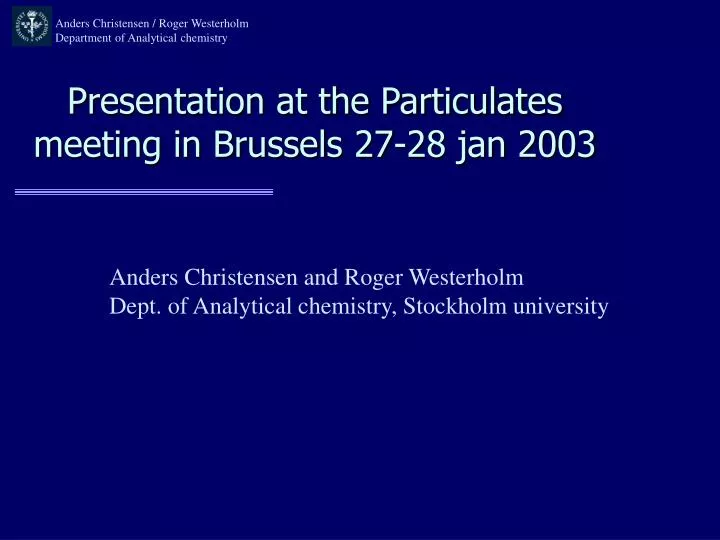 presentation at the particulates meeting in brussels 27 28 jan 2003