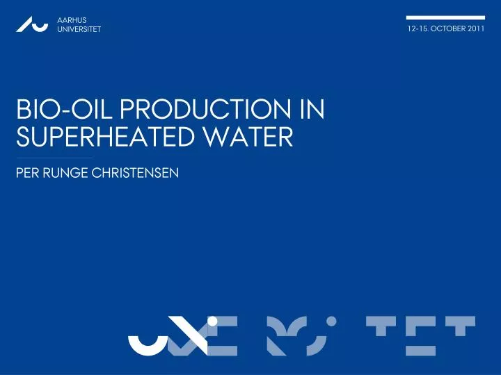 bio oil production in superheated water