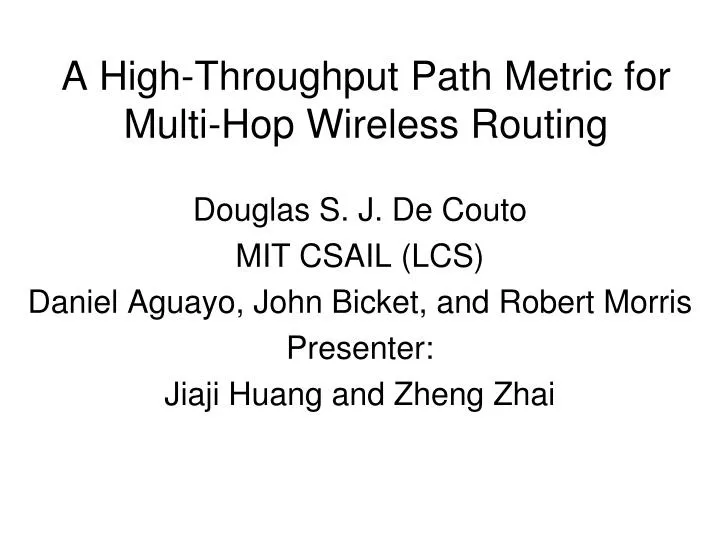 a high throughput path metric for multi hop wireless routing