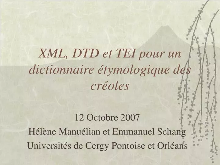 xml dtd et tei pour un dictionnaire tymologique des cr oles