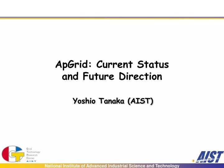 apgrid current status and future direction