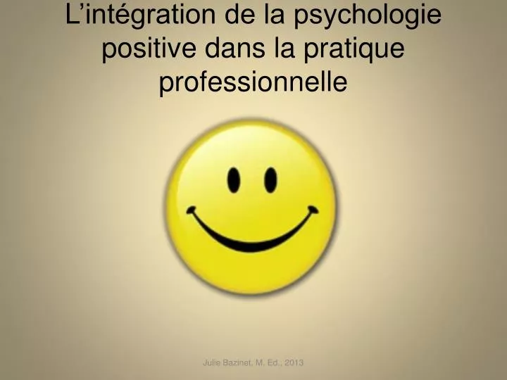 l int gration de la psychologie positive dans la pratique professionnelle