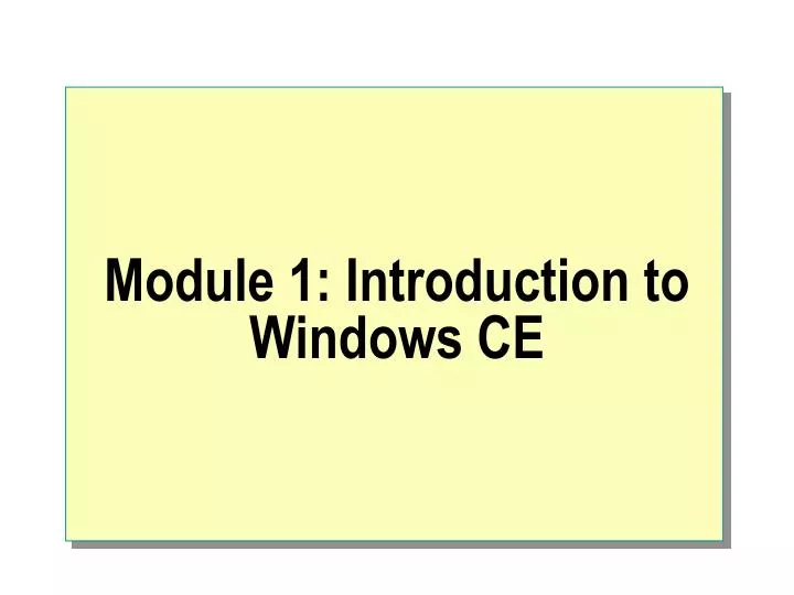module 1 introduction to windows ce