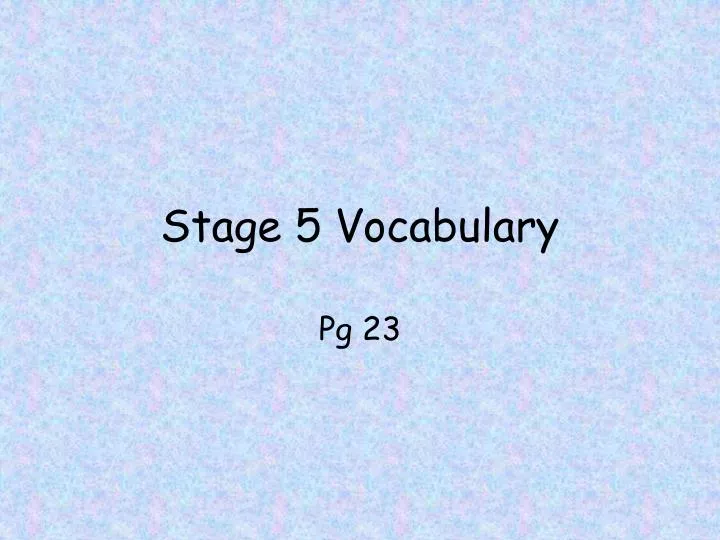 stage 5 vocabulary