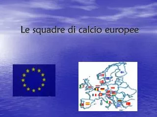 le squadre di calcio e urope e