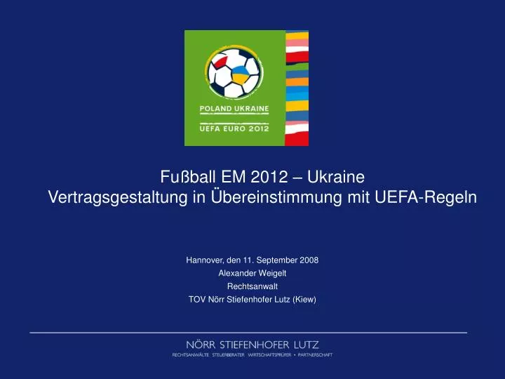 fu ball em 2012 ukraine vertragsgestaltung in bereinstimmung mit uefa regeln