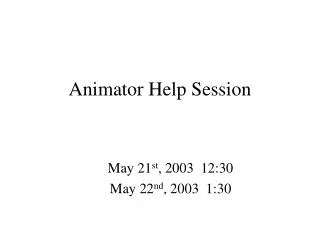 Animator Help Session