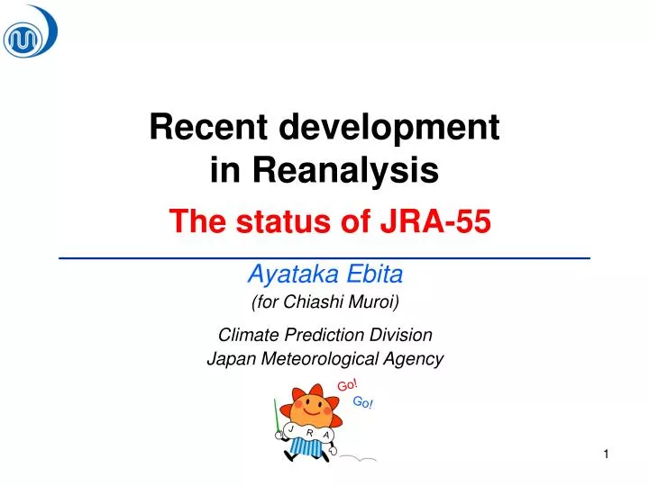 recent development in reanalysis the status of jra 55