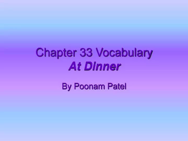 chapter 33 vocabulary at dinner