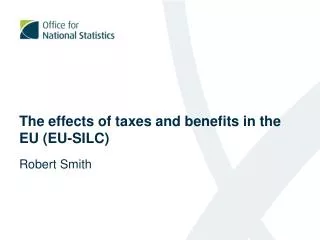 The effects of taxes and benefits in the EU (EU-SILC)