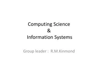 Computing Science &amp; Information Systems