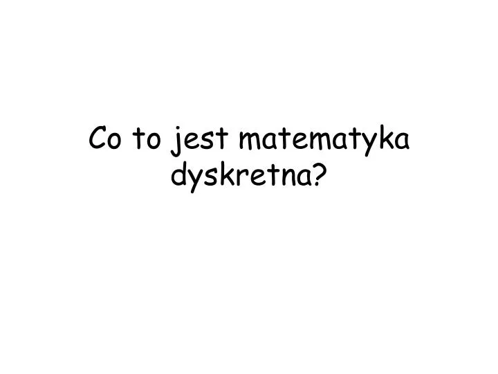 co to jest matematyka dyskretna