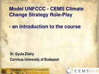 Model UNFCCC - CEMS Climate Change Strategy Role-Play - an introduction to the course