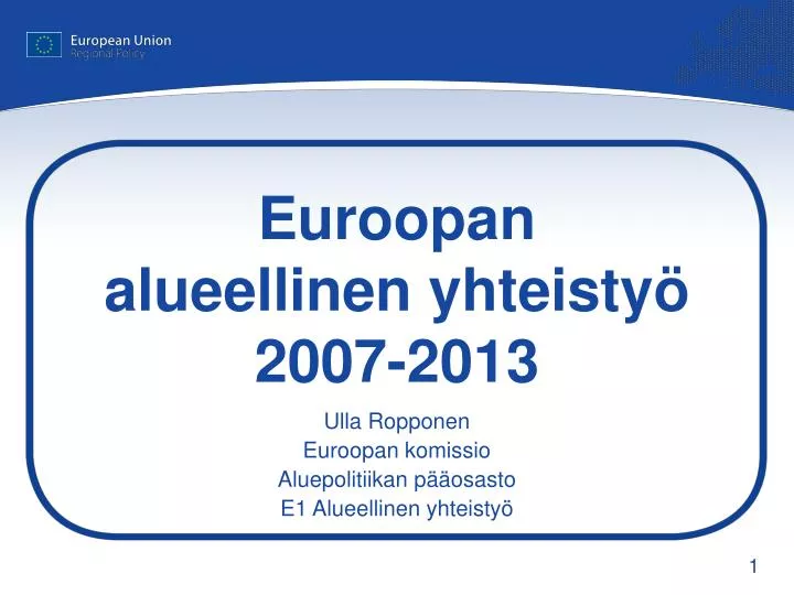 euroopan alueellinen yhteisty 2007 2013