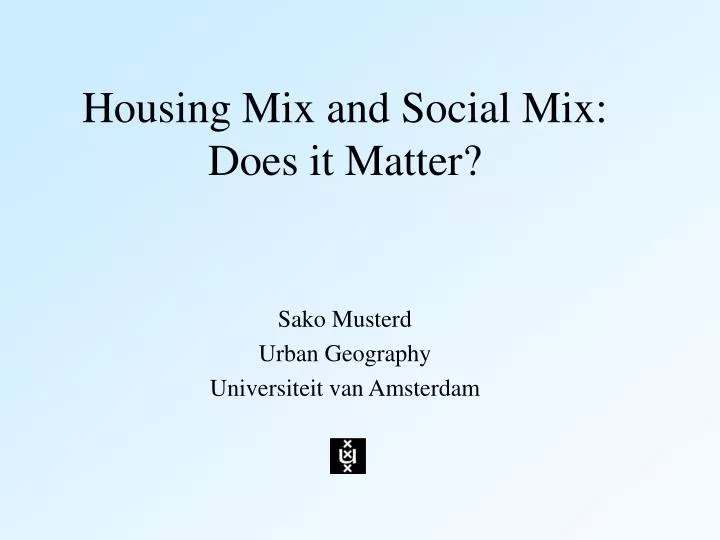 housing mix and social mix does it matter