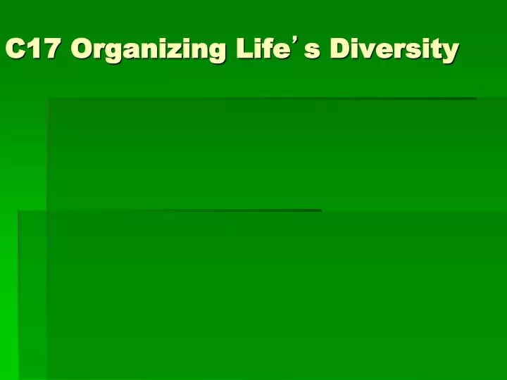 c17 organizing life s diversity