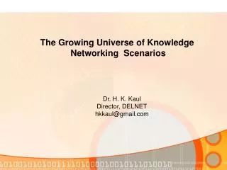The Growing Universe of Knowledge 	Networking Scenarios