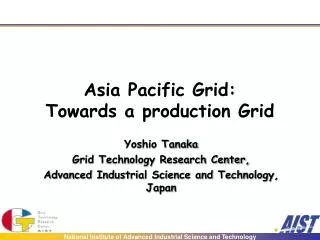 Asia Pacific Grid: Towards a production Grid