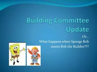 Building Committee Update
