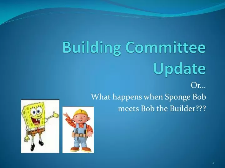 building committee update
