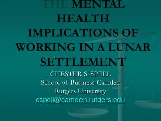 THE MENTAL HEALTH IMPLICATIONS OF WORKING IN A LUNAR SETTLEMENT