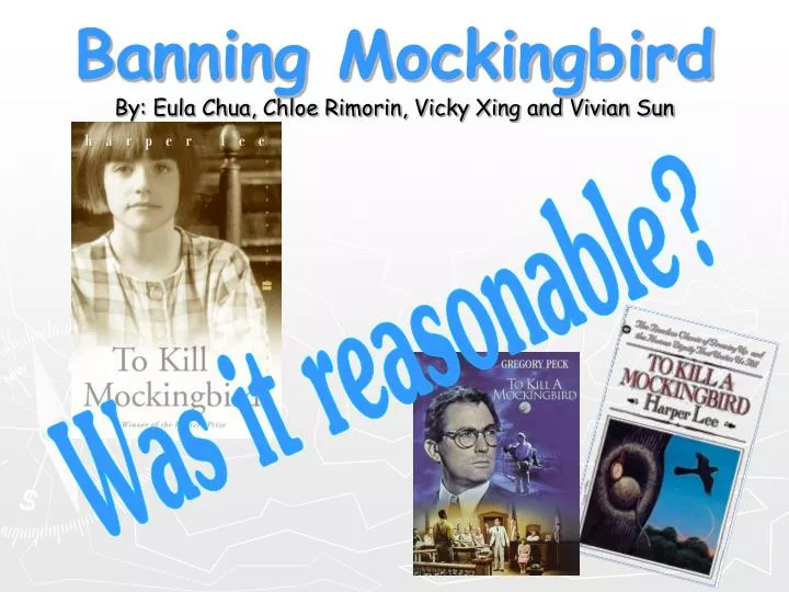 banning mockingbird by eula chua chloe rimorin vicky xing and vivian sun