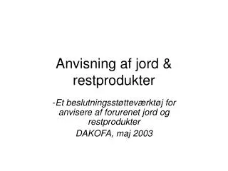 anvisning af jord restprodukter