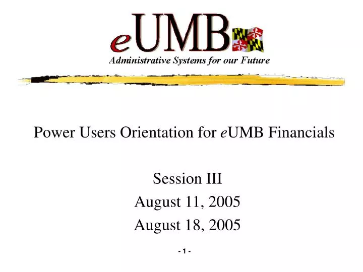 power users orientation for e umb financials