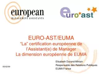 Elisabeth Durand-Mirtain Responsable des Relations Publiques EUMA France