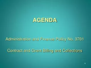 AGENDA Administration and Finance Policy No. 3701 Contract and Grant Billing and Collections