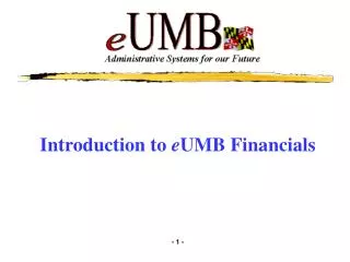 Introduction to e UMB Financials