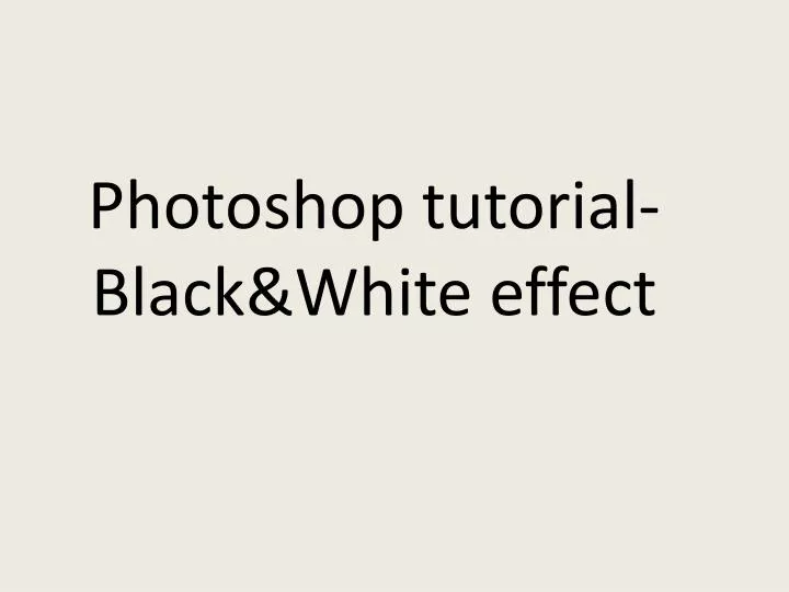 photoshop tutorial black white effect
