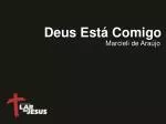 Deus Está Comigo - slide 1