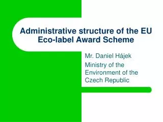 Administrative structure of the EU Eco-label Award Scheme