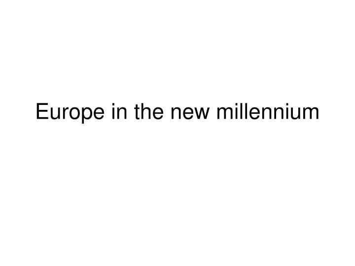 europe in the new millennium