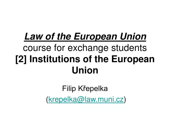 law of the european union course for exchange students 2 institutions of the european union