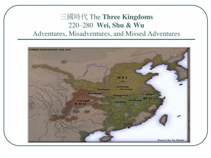 the three kingdoms 220 280 wei shu wu adventures misadventures and missed adventures
