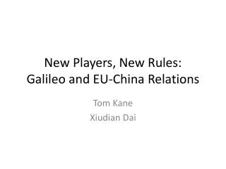 New Players, New Rules: Galileo and EU-China Relations