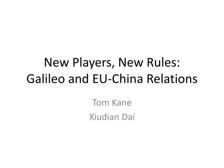 new players new rules galileo and eu china relations