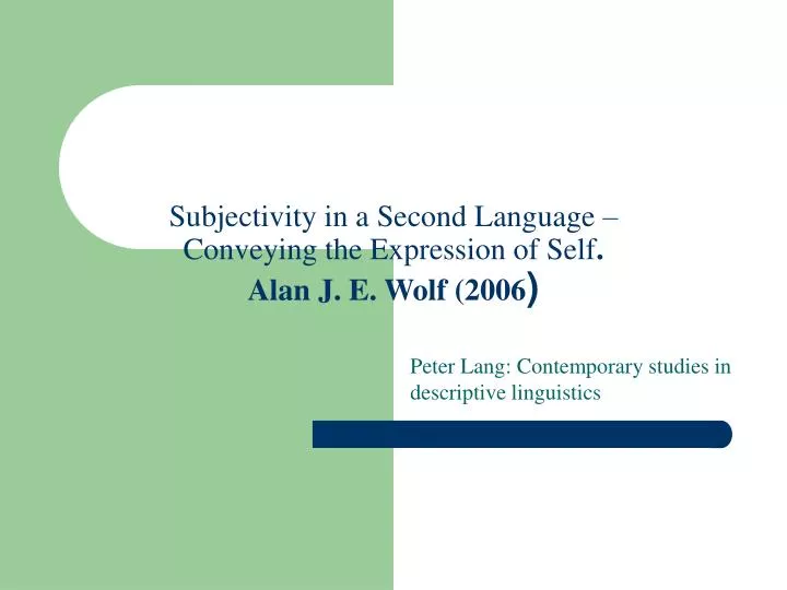 subjectivity in a second language conveying the expression of self alan j e wolf 2006