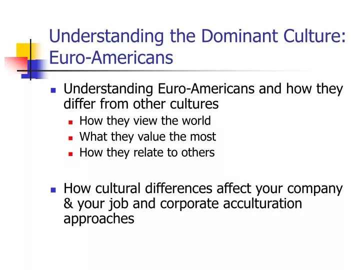 understanding the dominant culture euro americans