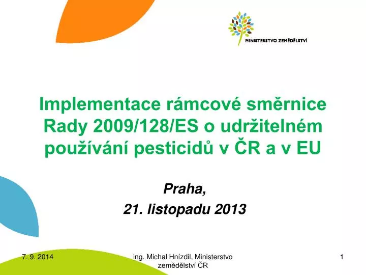 implementace r mcov sm rnice rady 2009 128 es o udr iteln m pou v n pesticid v r a v eu