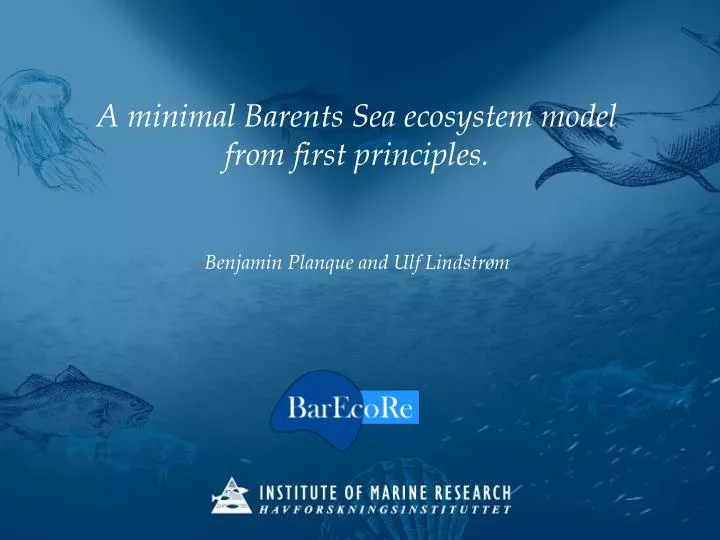 a minimal barents sea ecosystem model from first principles benjamin planque and ulf lindstr m