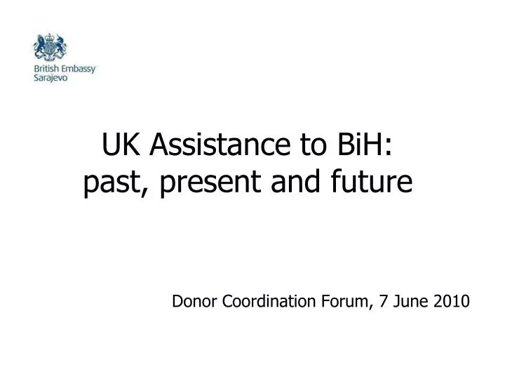uk assistance to bih past present and future