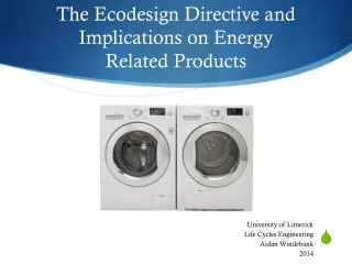 The Ecodesign Directive and Implications on Energy Related Products