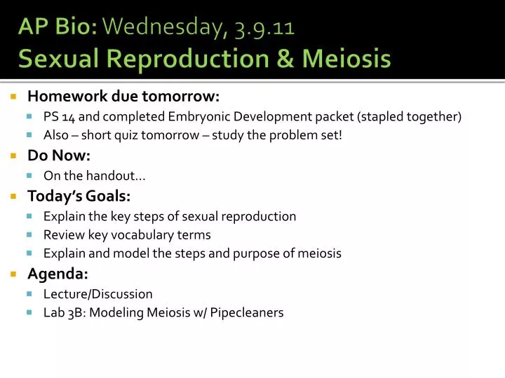 ap bio wednesday 3 9 11 sexual reproduction meiosis