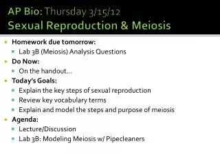 AP Bio: Thursday 3/15/12 Sexual Reproduction &amp; Meiosis