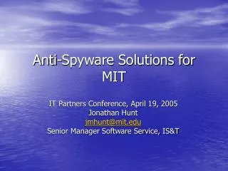 Anti-Spyware Solutions for MIT