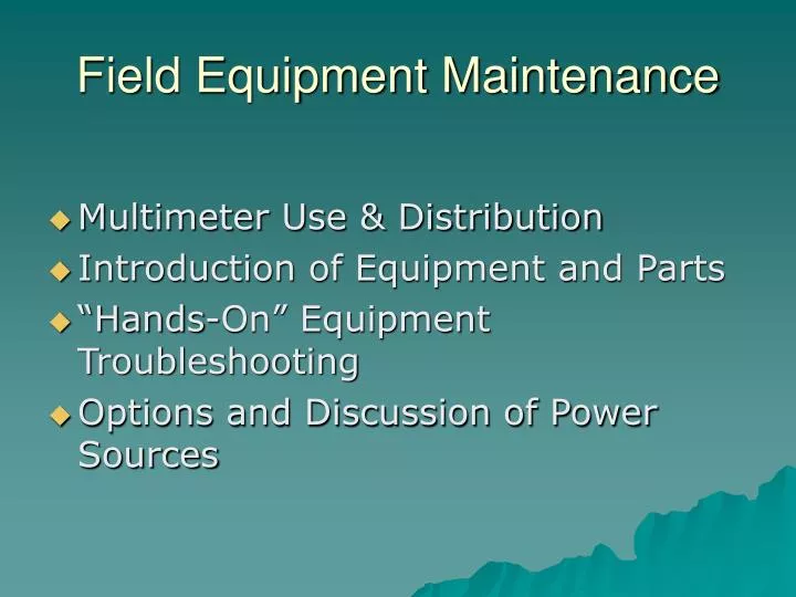 field equipment maintenance